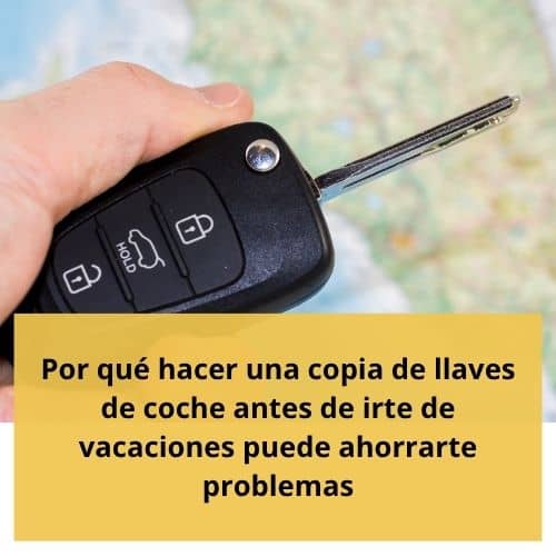 Por qué hacer una copia de llaves de coche antes de irte de vacaciones puede ahorrarte problemas