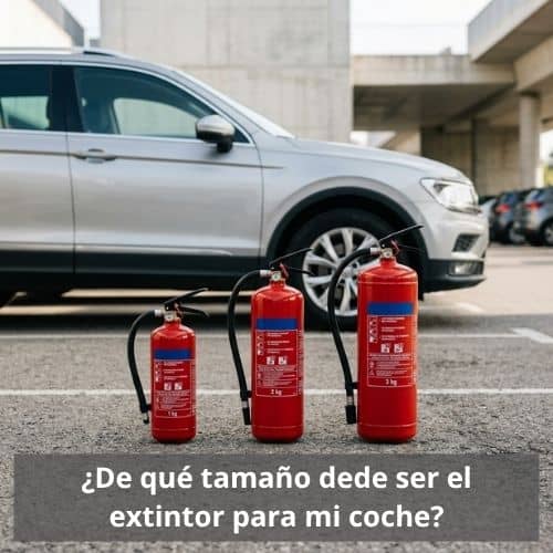 ¿De qué tamaño dede ser el extintor para mi coche?